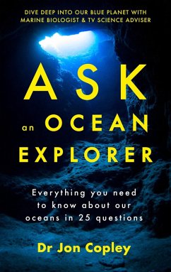Ask an Ocean Explorer (eBook, ePUB) - Copley, Jonathan