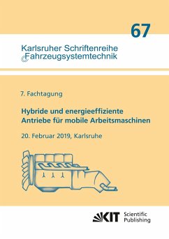 Hybride und energieeffiziente Antriebe für mobile Arbeitsmaschinen : 7. Fachtagung, 20. Februar 2019, Karlsruhe