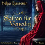 Safran für Venedig - Die Safranhändlerin-Saga 2 (Ungekürzt) (MP3-Download)