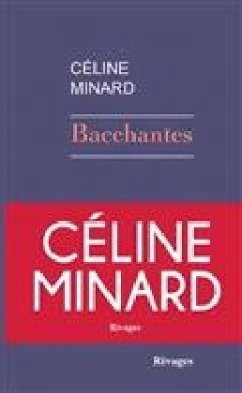 Bacchantes - Minard, Céline