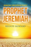 Indomitable Spokesperson for Deity - Prophet Jeremiah (eBook, ePUB)