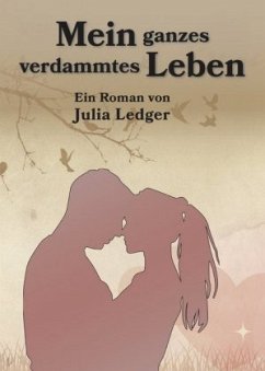 Mein ganzes verdammtes Leben Cover Mein ganzes verdammtes Leben