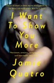 I Want To Show You More (eBook, ePUB) I Want To Show You More (eBook, ePUB)