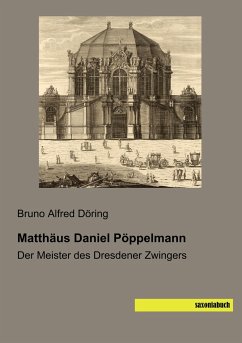 Matthäus Daniel Pöppelmann - Döring, Bruno Alfred