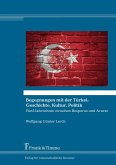 Begegnungen mit der Türkei: Geschichte, Kultur, Politik (eBook, PDF)