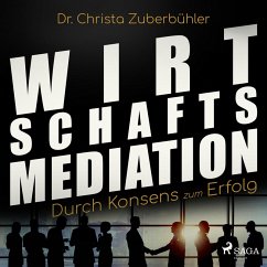 Cover Wirtschaftsmediation - Durch Konsens zum Erfolg (Ungekürzt) (MP3-Download)