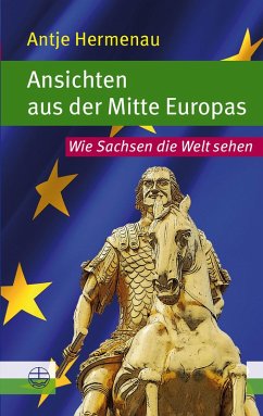 Ansichten aus der Mitte Europas (eBook, ePUB) - Hermenau, Antje