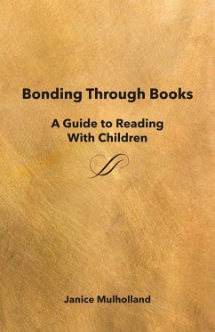 Bonding Through Books (eBook, ePUB) - Mulholland, Janice