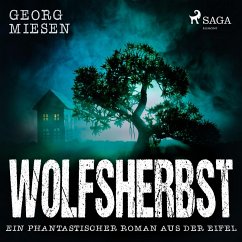 Wolfsherbst - Ein phantastischer Roman aus der Eifel (Ungekürzt) (MP3-Download) - Miesen, Georg