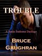 TROUBLE - A Justin Seaborne Duology... - Bild 1