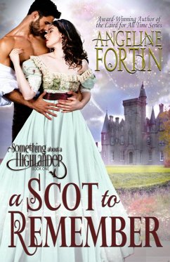 A Scot to Remember (Something About a Highlander) (eBook, ePUB) - Fortin, Angeline
