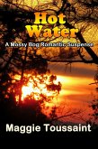 Hot Water (A Mossy Bog Romantic Suspense, #2) (eBook, ePUB) Hot Water (A Mossy Bog Romantic Suspense, #2) (eBook, ePUB)