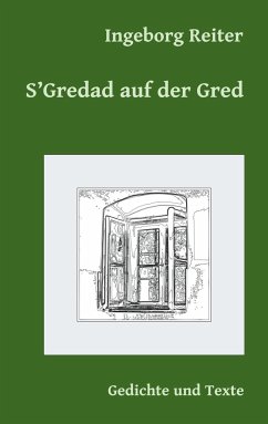 S'Gredad auf der Gred - Reiter, Ingeborg