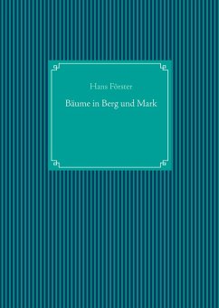 Bäume in Berg und Mark - Förster, Hans