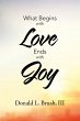 What Begins with Love Ends with Joy... - Bild 1