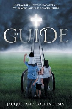 Cover The Guide, Displaying Christ's Character In Your Marriage and Relationships (eBook, ePUB)