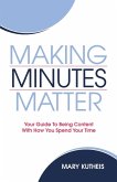 Making Minutes Matter (eBook, ePUB) Making Minutes Matter (eBook, ePUB)