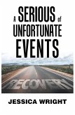 A Serious of Unfortunate Events (eBook, ePUB)