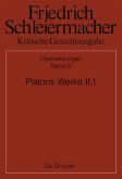 Platons Werke II,1, Berlin 1805. 1818 / Friedrich Schleiermacher: Kritische Gesamtausgabe. Übersetzungen Abteilung IV. Band 5