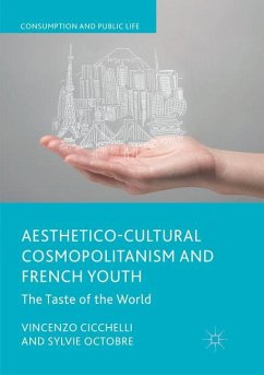 Aesthetico-Cultural Cosmopolitanism and French Youth - Cicchelli, Vincenzo;Octobre, Sylvie