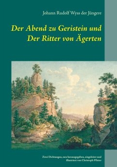 Der Abend zu Geristein und Der Ritter von Ägerten - Wyss, Johann Rudolf