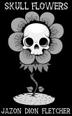 Skull Flowers (eBook, ePUB)