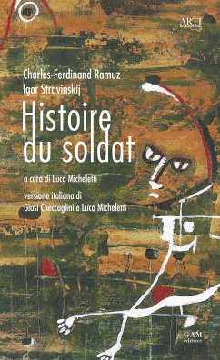 Histoire du soldat (eBook, ePUB) - Micheletti, Luca; Ramuz, C.F.; Stravinskij, I.