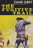 The Fugitive Trail (eBook, ePUB)
