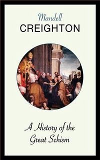 A History of the Great Schism (eBook, ePUB) - Creighton, Mandell