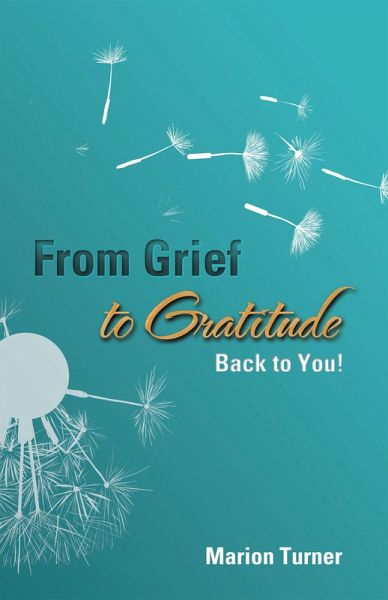 From Grief to Gratitude (eBook, ePUB)