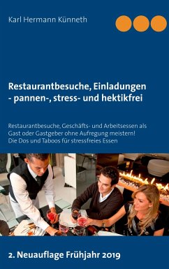 Restaurantbesuche, Einladungen - pannen-, stress- und hektikfrei - Künneth, Karl Hermann