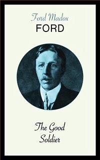 The Good Soldier (eBook, ePUB) - Madox Ford, Ford