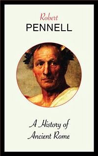 A History of Ancient Rome (eBook, ePUB) - Pennell, Robert
