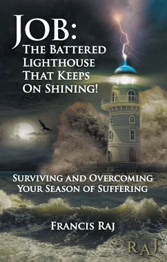 Job: the Battered Lighthouse That Keeps on Shining! (eBook, ePUB) - Raj, Francis