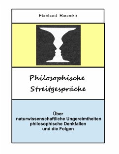 Philosophische Streitgespräche - Rosenke, Eberhard