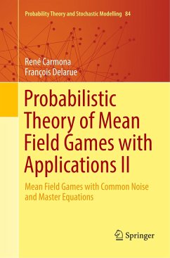 Probabilistic Theory of Mean Field Games with Applications II - Carmona, René;Delarue, François