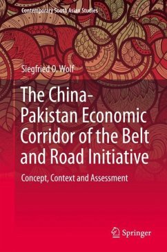 The China-Pakistan Economic Corridor of the Belt and Road Initiative - Wolf, Siegfried O.