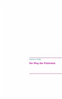 Der Ring des Polykrates - Schiller, Friedrich;Rehlinger, Nikolaus