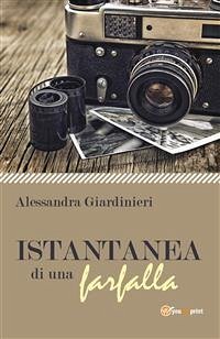 Istantanea di una farfalla (eBook, ePUB) - Giardinieri, Alessandra