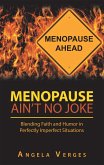 Menopause Ain't No Joke (eBook, ePUB)