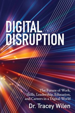 Digital Disruption (eBook, ePUB) - Wilen-Daugenti, Tracey