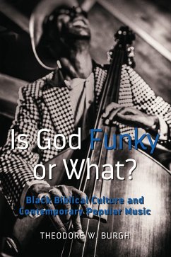 Is God Funky or What? (eBook, PDF) - Burgh, Theodore W.