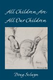 All Children Are All Our Children (eBook, PDF) All Children Are All Our Children (eBook, PDF)