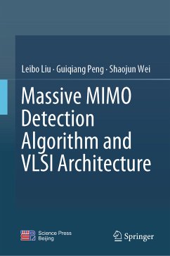 Massive MIMO Detection Algorithm and VLSI Architecture (eBook, PDF) - Liu, Leibo; Peng, Guiqiang; Wei, Shaojun