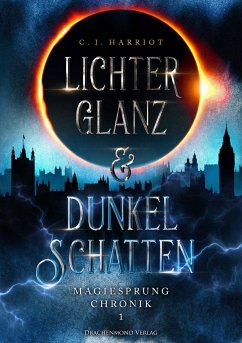 Lichterglanz & Dunkelschatten (eBook, ePUB) - Harriot, C. I.