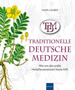 TDM Traditionelle Deutsche Medizin (eBook, ePUB) - Lauber, Hans