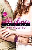 Bad For You – Krit und Blythe (eBook, ePUB)