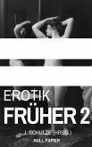 Erotik Früher 2 (eBook, PDF)