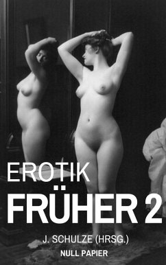 Erotik Früher 2 (eBook, PDF) - Schulze, J.