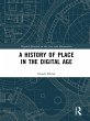 A History of Place in the Digital Age... - Bild 1
